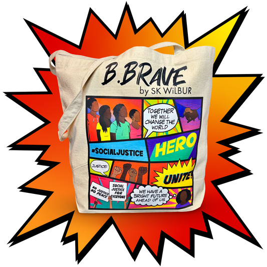 Tote bag with 'B. Brave by SK Wilbur' design featuring text and images on a colorful background.