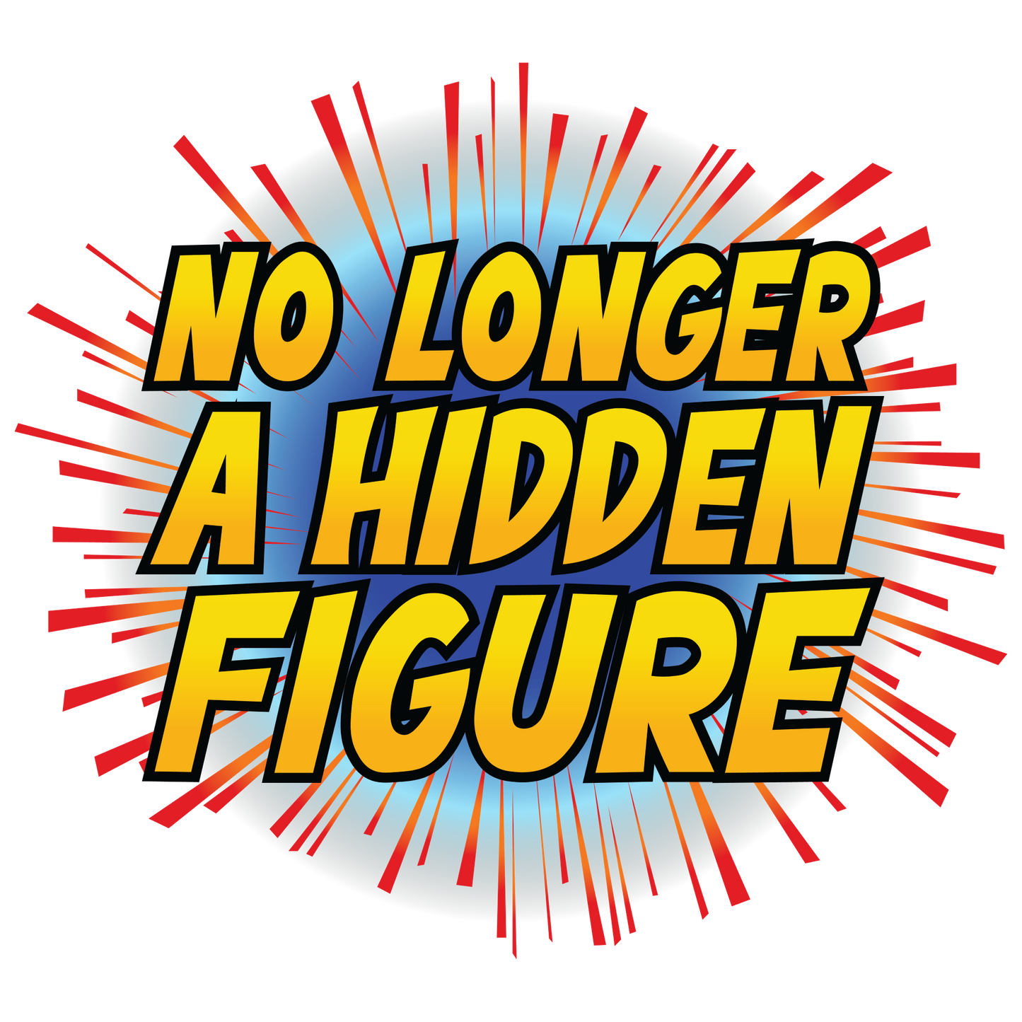 No Longer A Hidden Figure T-shirt