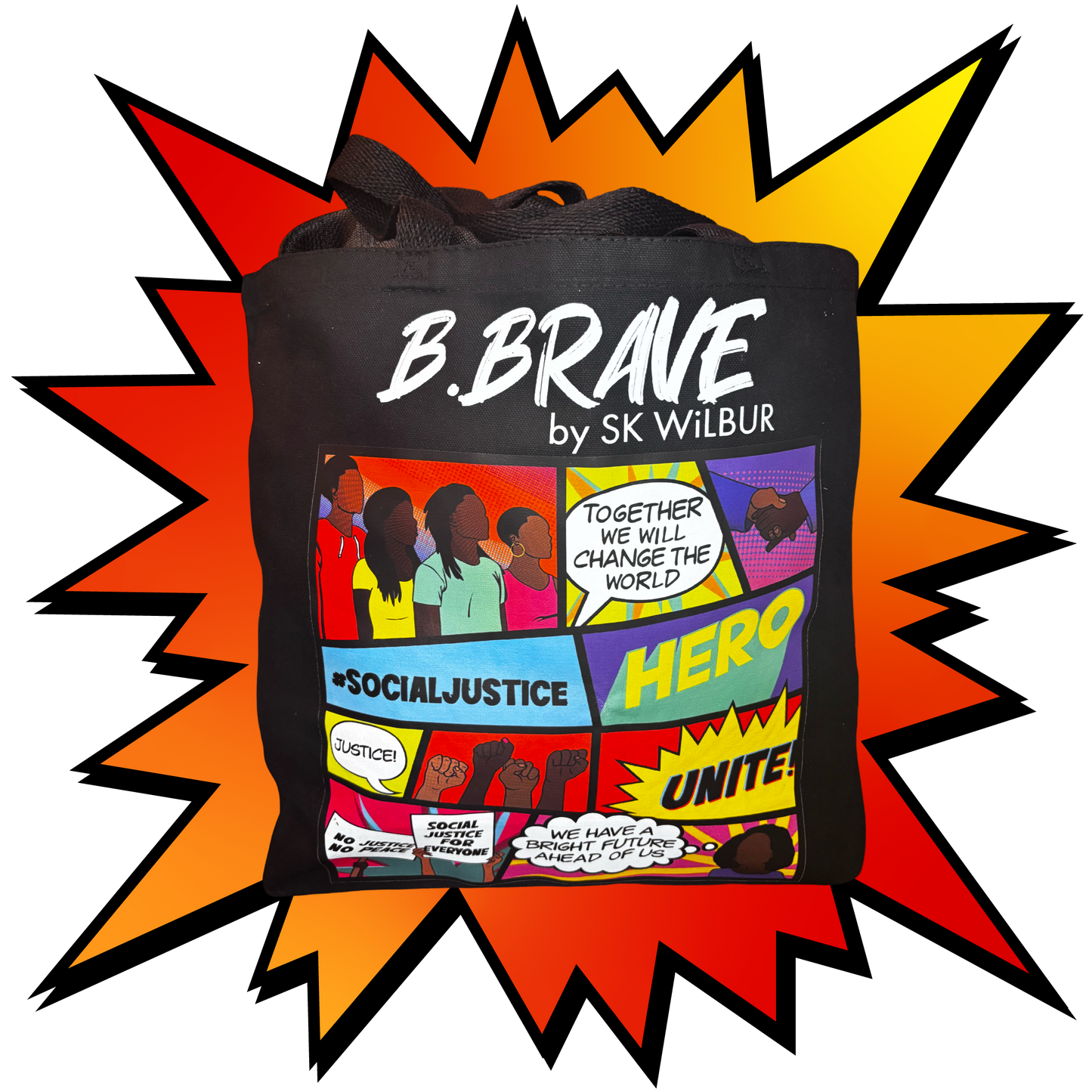 Social Justice Canvas Tote Bag – 100% Cotton Graphic Tote for Everyday Heroes | B.Brave by SK WiLBUR